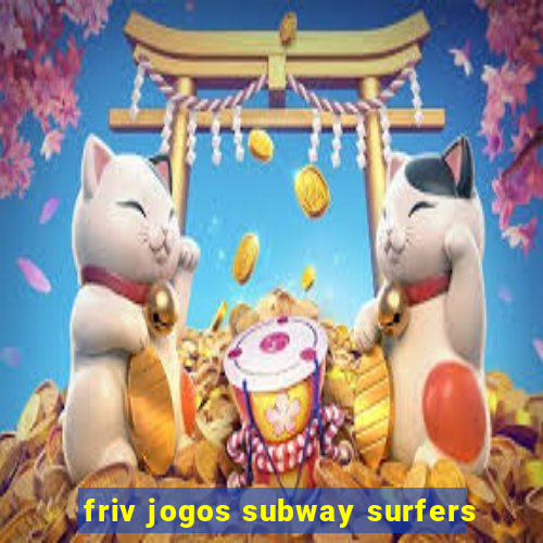 friv jogos subway surfers